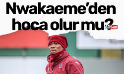 Nwakaeme’den hoca olur mu?