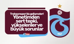 Trabzonspor’da gelişmeler! Yönetimden sert tepki, yükselenler e büyük sorunlar