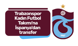Trabzonspor Kadın Futbol Takımı'na İspanya'dan transfer