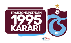Trabzonspor'dan 1995 kararı!