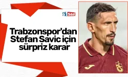 Trabzonspor'dan Stefan Savic için sürpriz karar