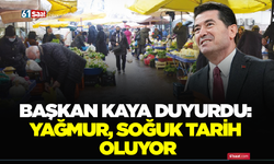 Başkan Kaya duyurdu: Yağmur, soğuk tarih oluyor