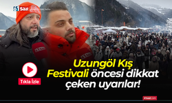 Uzungöl Kış Festivali öncesi dikkat çeken uyarılar