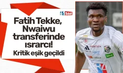 Fatih Tekke, Nwaiwu transferinde ısrarcı! Kritik eşik geçildi
