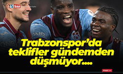 Trabzonspor'da teklifler gündemden düşmüyor