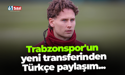 Trabzonspor'un yeni transferinden Türkçe paylaşım...