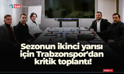 Sezonun ikinci yarısı için Trabzonspor'dan kritik toplantı!