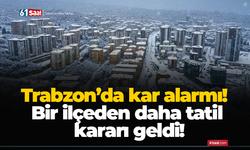 Trabzon’da kar alarmı! Bir ilçeden daha tatil kararı geldi!