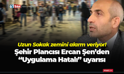 Uzun Sokak zemini alarm veriyor! Şehir Plancısı Ercan Şen’den “Uygulama Hatalı” uyarısı