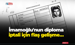 İmamoğlu'nun diploma iptali için flaş gelişme…