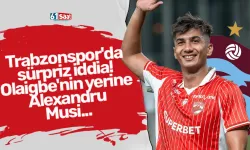 Trabzonspor'da sürpriz iddia! Olaigbe'nin yerine Alexandru Musi...