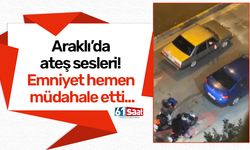 Araklı’da ateş sesleri! Emniyet hemen müdahale etti...