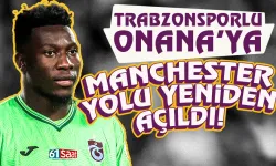 Trabzonsporlu Onana'ya, Machester yolu yeniden açıldı!