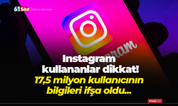 Instagram kullananlar dikkat! 17,5 milyon kullanıcının bilgileri ifşa oldu...