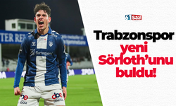 Trabzonspor yeni Sörloth’unu buldu!