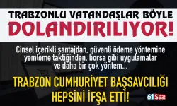 Trabzonlu vatandaşlar böyle dolandırılıyor! Savcılık hepsini ifşa etti!