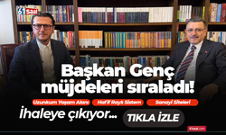 Başkan Genç müjdeleri sıraladı! İhaleye çıkıyor...