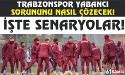 Trabzonspor, transfer için yabancı sorununu nasıl çözecek? İşte senaryolar...