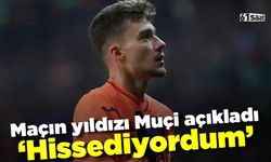 Ernest Muçi açıkladı 'Hissediyordum...'