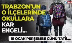 Trabzon'un o ilçelerinde okullara kar engeli...