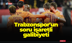 Trabzonspor'un soru işaretli galibiyeti