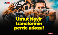 Umut Nayir transferinin perde arkası!
