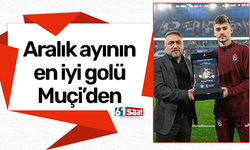 Aralık ayının en güzel golü Ernest Muçi’den geldi!