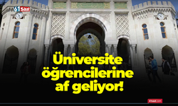 Üniversite öğrencilerine af geliyor!