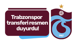 Trabzonspor transferi resmen duyurdu!