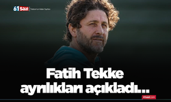Fatih Tekke ayrılıkları açıkladı…
