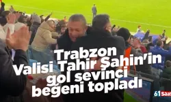 Trabzon Valisi Tahir Şahin'in gol sevinci beğeni topladı