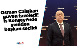 Osman Çalışkan  güven tazeledi! İş Konseyi’nde yeniden başkan seçildi
