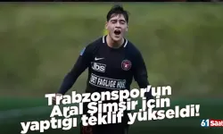 Trabzonspor'un Aral Şimşir için yaptığı teklif yükseldi!
