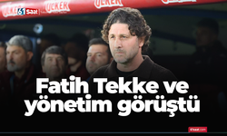 Fatih Tekke ve yönetim görüştü
