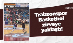 Trabzonspor Basketbol zirveye yaklaştı!