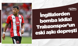 İngilizlerden bomba iddia! Trabzonspor’un eski aşkı depreşti