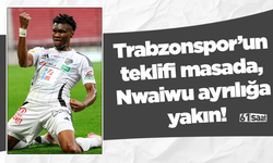 Trabzonspor’un teklifi masada, Nwaiwu ayrılığa yakın!