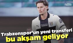 Trabzonspor'un yeni transferi şehre geliyor