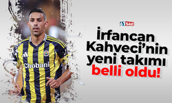 İrfancan  Kahveci’nin yeni takımı belli oldu!