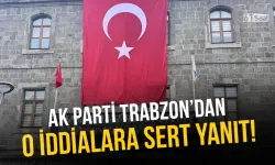 AK Parti Trabzon’dan iddialara sert yanıt!