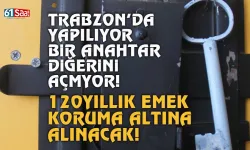 Trabzon'un 120 yıllık el emeği, koruma altına alınacak!