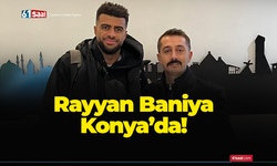 Rayyan Baniya Konya’da!