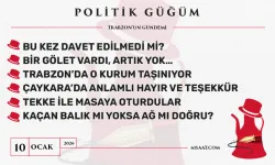 Politik Güğüm - 10 Ocak 2026
