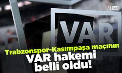 Trabzonspor-Kasımpaşa maçının hakemi belli oldu