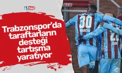 Trabzonspor'da taraftar desteği tartışma yaratıyor