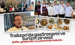 Trabzon Maçka’da gastronomi ve turizm zirvesi! Şefler, girişimciler ve yatırımcılar buluştu