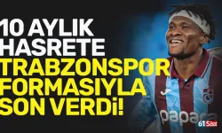 Trabzonspor'da Chibuike Nwaiwu 10 aylık hasrete son verdi!