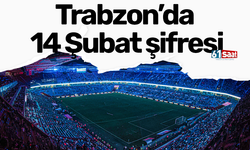 Trabzon’da 14 Şubat şifresi