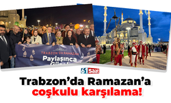 Trabzon’da Ramazan’a çoşkulu karşılama!