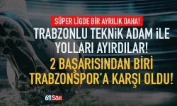 Trabzonlu teknik adam ile yollar ayrıldı! 2 başarısından biri Trabzonspor'a karşıydı...